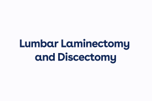 Lumbar Laminectomy and Discectomy